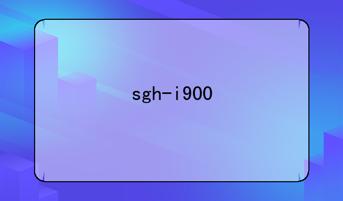 sgh-i900