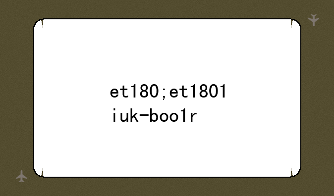 et180;et1801iuk-boo1r