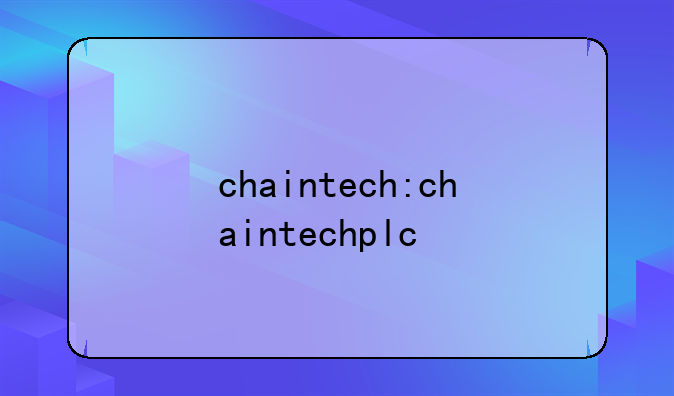 chaintech:chaintechplc