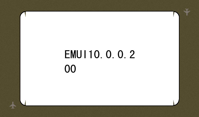 EMUI10.0.0.200