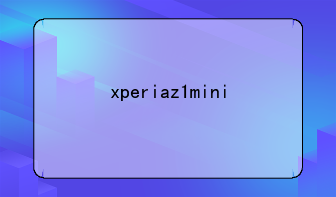 xperiaz1mini
