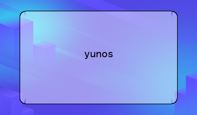 yunos