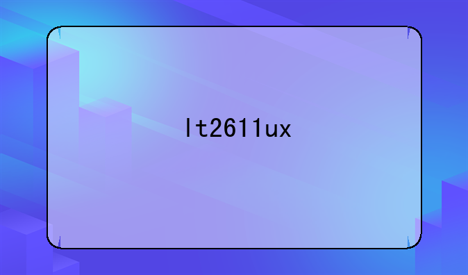 lt2611ux