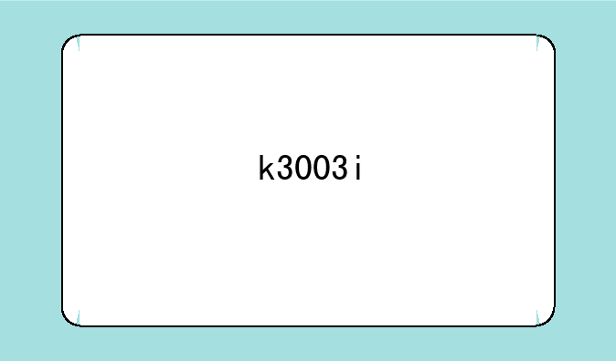 k3003i