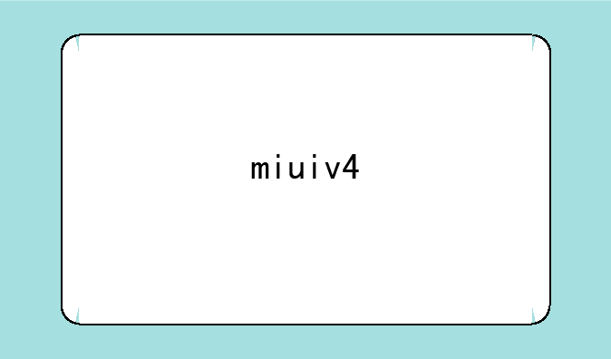 miuiv4