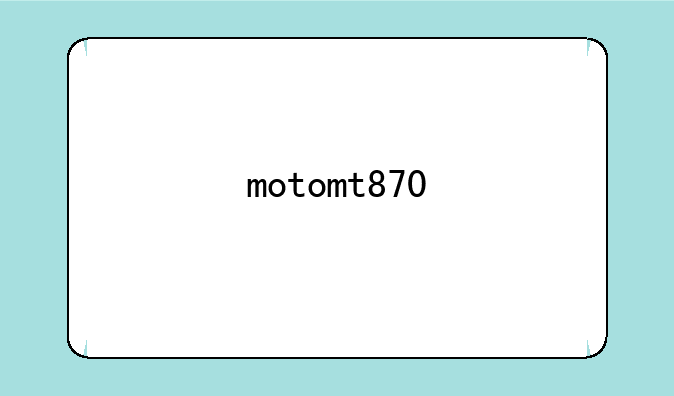 motomt870
