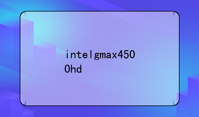 intelgmax4500hd